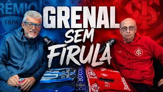 GRENAL SEM FIRULA COM NANDO GROSS E FARID GERMANO - #EP03