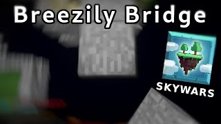 Breezily Bridging na SkyWars (handcam)