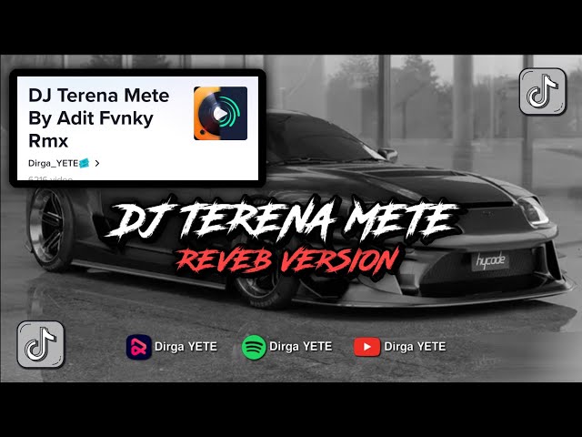 TERENA METE - ADIT FVNKY RMX VIRAL TIK TOK DIRGA YETE [Reveb Version] class=