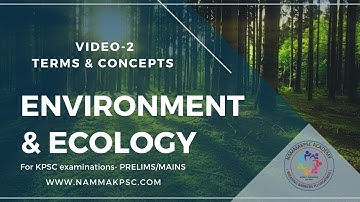 Environment and Ecology: Video 2- Understanding terms & concepts by Rajesh Ponnappa