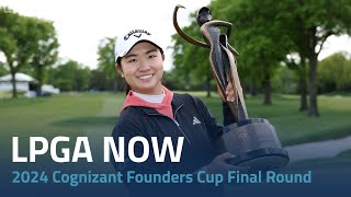 LPGA Now | 2024 Cognizant Founders Cup Final Round
