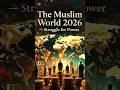 The Muslim World in 2026: Why Many Nations Struggle for Power #muslimworld#islam #globalpower#shorts