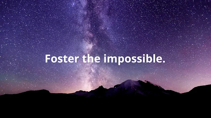 Foster the Impossible