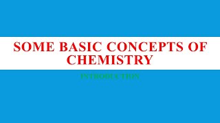 INTRODUCTION | SOME BASICS CONCEPTS OF CHEMISTRY | NCERT | CHAPTER 1