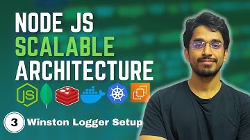 Setup Winston Logger in Node.js | Scalable Backend Architecture with Node.js