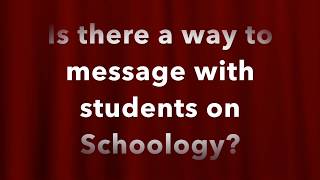 Schoology: Messaging All Students How to?