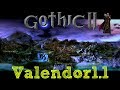 Gothic 2 : Валендор 1.1 | Valendor | Новый Мир | Финал?