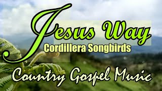 Gospel Country Songs By  Cordillera Songbirds