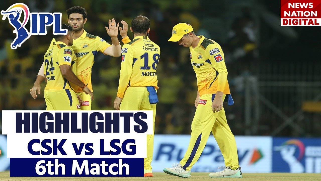 CSK vs LSG IPL 2023 Highlights Chennai Super Kings vs Lucknow Super Giants Full Match Highlights