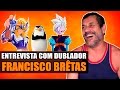 DUBLADOR FRANCISCO BRÊTAS (HYOGA) | Entrevista Canal Making Of #33