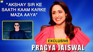 Pragya Jaiswal reveals Akshay Kumar's discipline, wants to work with Ranbir Kapoor | Interview