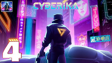 Cyberika: Action Adventure Cyberpunk RPG - Gameplay Walkthrough Part 4 (iOS, Android)