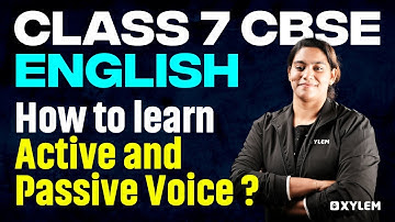 Class 7 CBSE English | How To Learn Active and Passive Voice | Xylem Class 7 CBSE