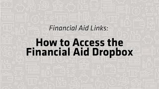 Financial Aid Links: How to Access the Financial Aid Dropbox