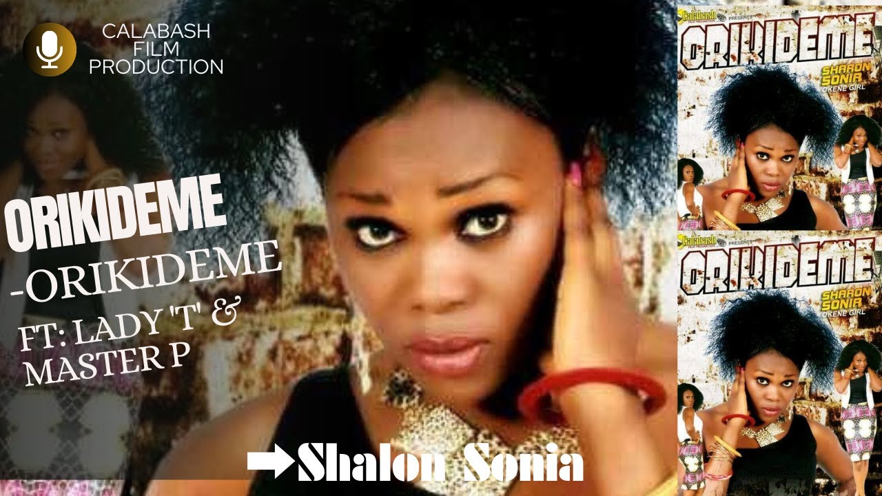 Orikideme - Shalon Sonia Ft; Lady T Ohunene & Master P