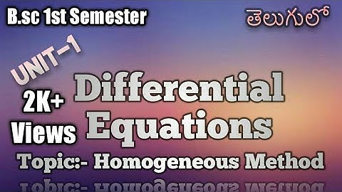 Differential equations(part3)-Homogeneous D.E 1st semester in telugu