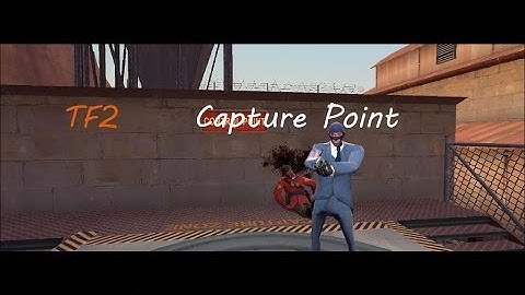Burn Notice! (TF2 Capture Point #1)