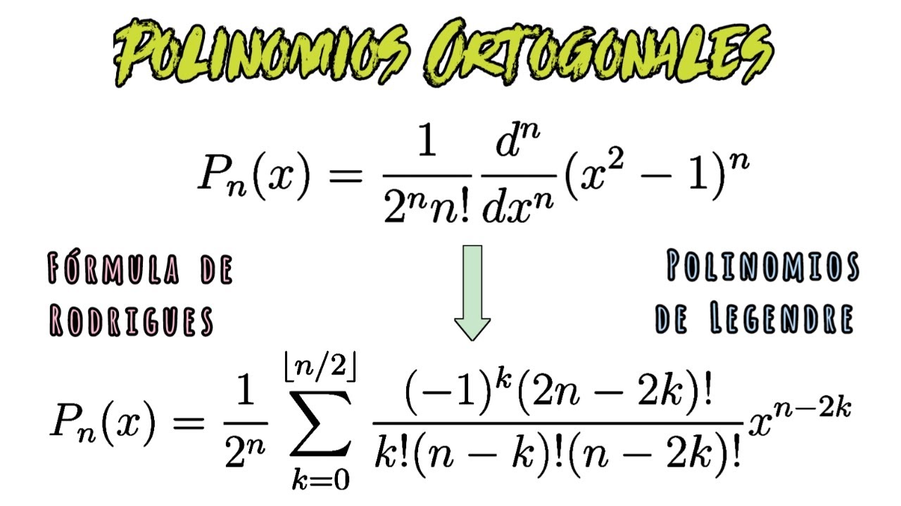 Fórmula de Rodrigues-Legendre|Polinomios Ortogonales de Legendre|Ecuaciones diferenciales ordinarias