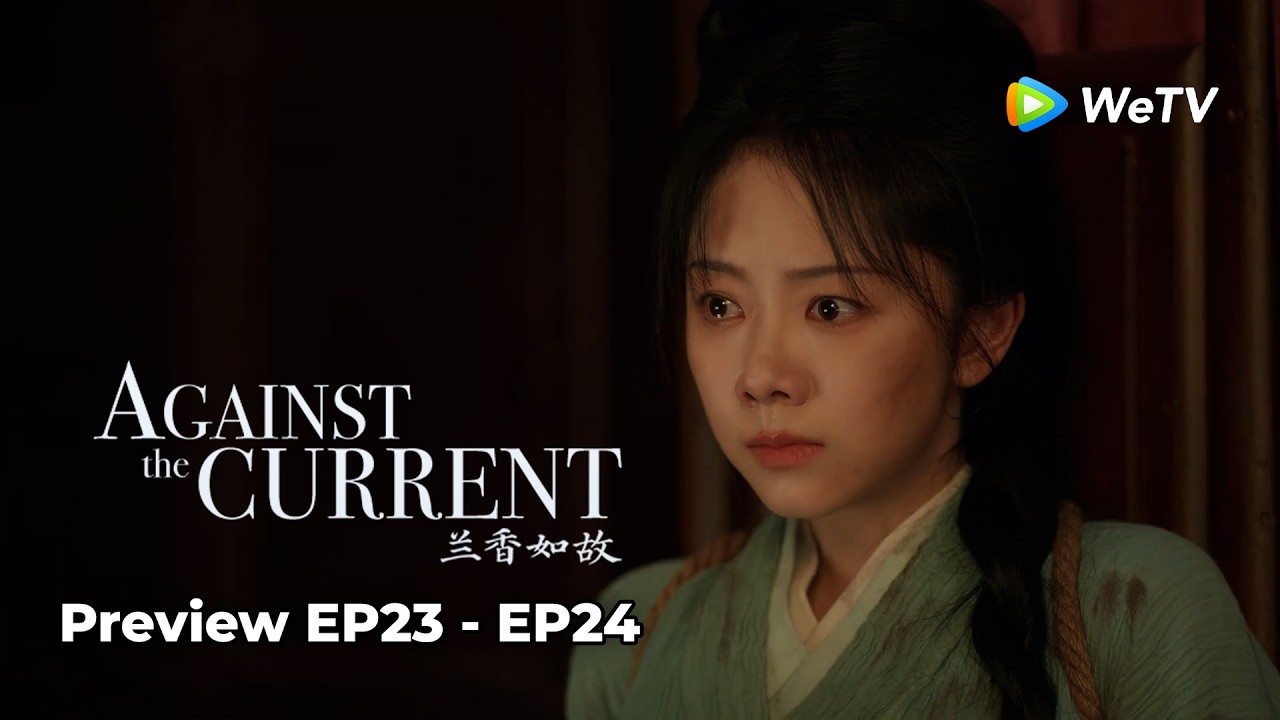 Preview EP23 - EP24~ #LiuXueyi #TanSongyun Lanxiang is forced into a brothel?! 😱