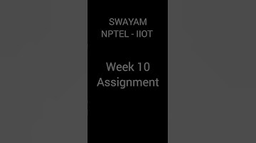 NPTEL IIOT Week-10 Assignment (2024) #nptel #iot#nptelassignment#swayam