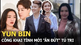 Yun Bin Công Khai Tình Mới Ăn Đứt Tú Tri?