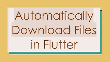 Automatically Download Files in Flutter