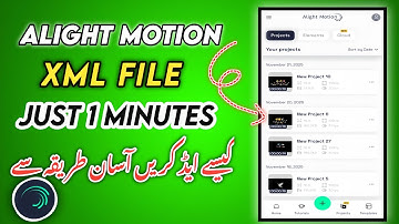 How to use XML file Alight Motion XML File Kaise Import Kare? | Just 1 Minute Easy Method