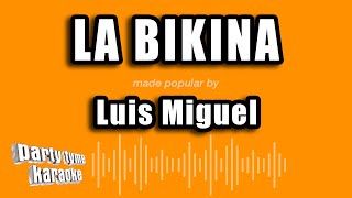 Luis Miguel  La Bikina (Versión Karaoke)