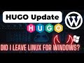 WordPress to Hugo Experience and Did I Leave Linux for Windows?