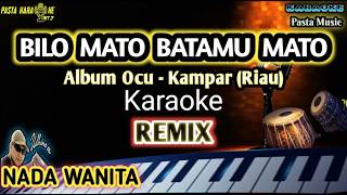 Mato batomu mato - Remix Nada Wanita [Karaoke Pasta Music]