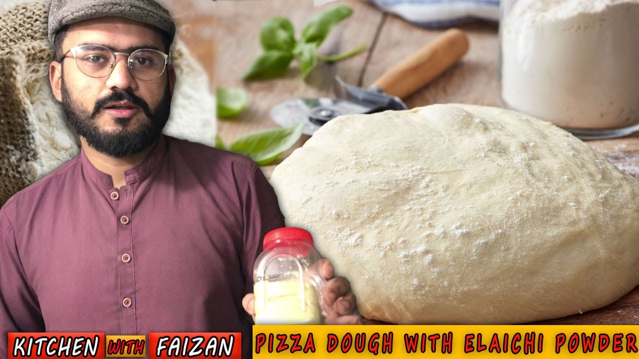 Pizza Dough With Elaichi Powder Pizza Recipe Pizza Dough Recipe