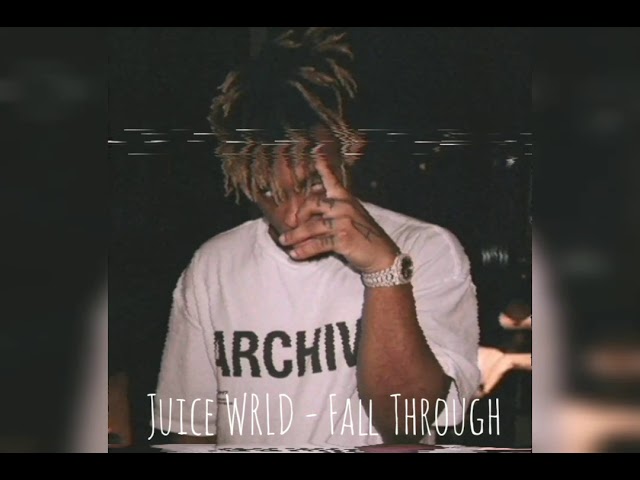 Juice WRLD - Fall Through (UNRELEASED)