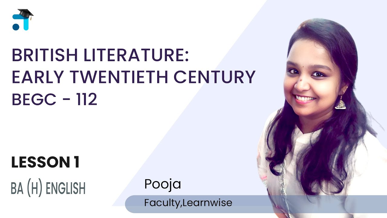 Lesson 1 (BLOCK I)| British Literature: Early Twentieth Century | BEGC 112 | #1 IGNOU Coaching