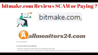 bitmake.com,Reviews Scam Or Paying ?