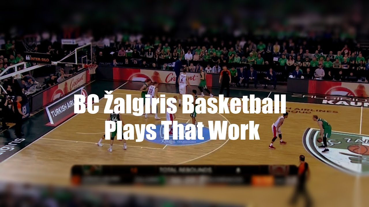 BC Žalgiris EuroLeague Basketball Plays That Work YouTube