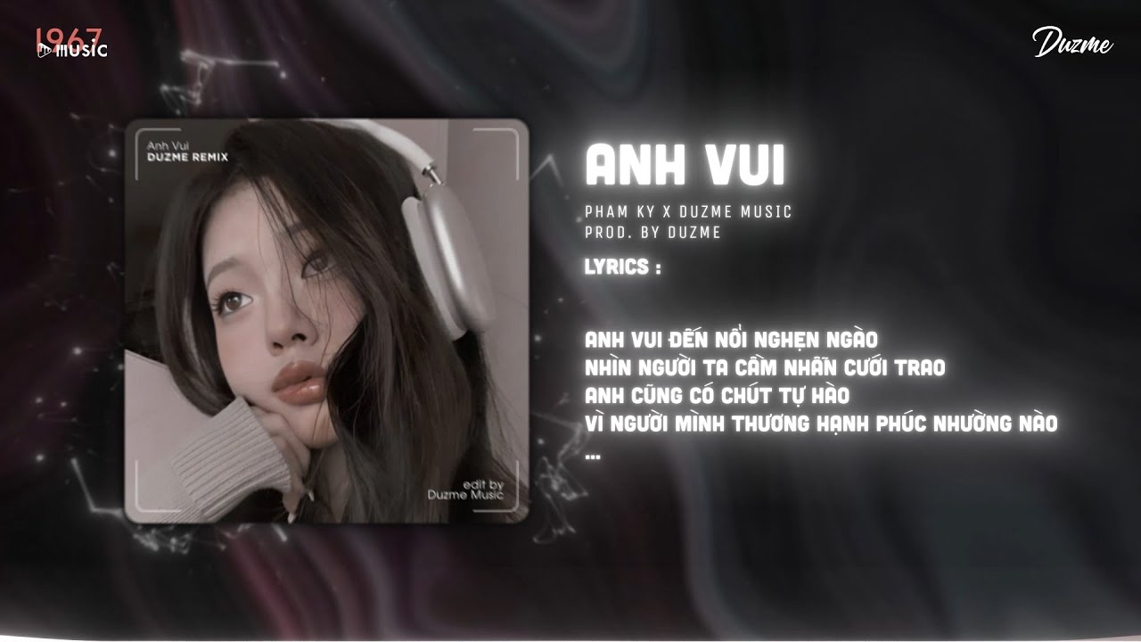 Anh Vui - Phạm Kỳ (Duzme Remix) | Anh Vui Đến Nỗi Nghẹn Ngào...Remix Tik Tok