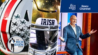 Rich Eisen Predicts the Notre Dame-Ohio State Final Score Will Be…? | The Rich Eisen Show