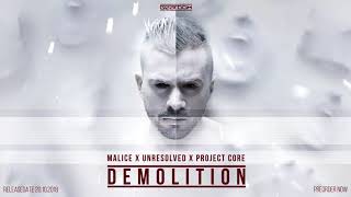 Unresolved x Malice x Project Core - Demolition | Official Preview