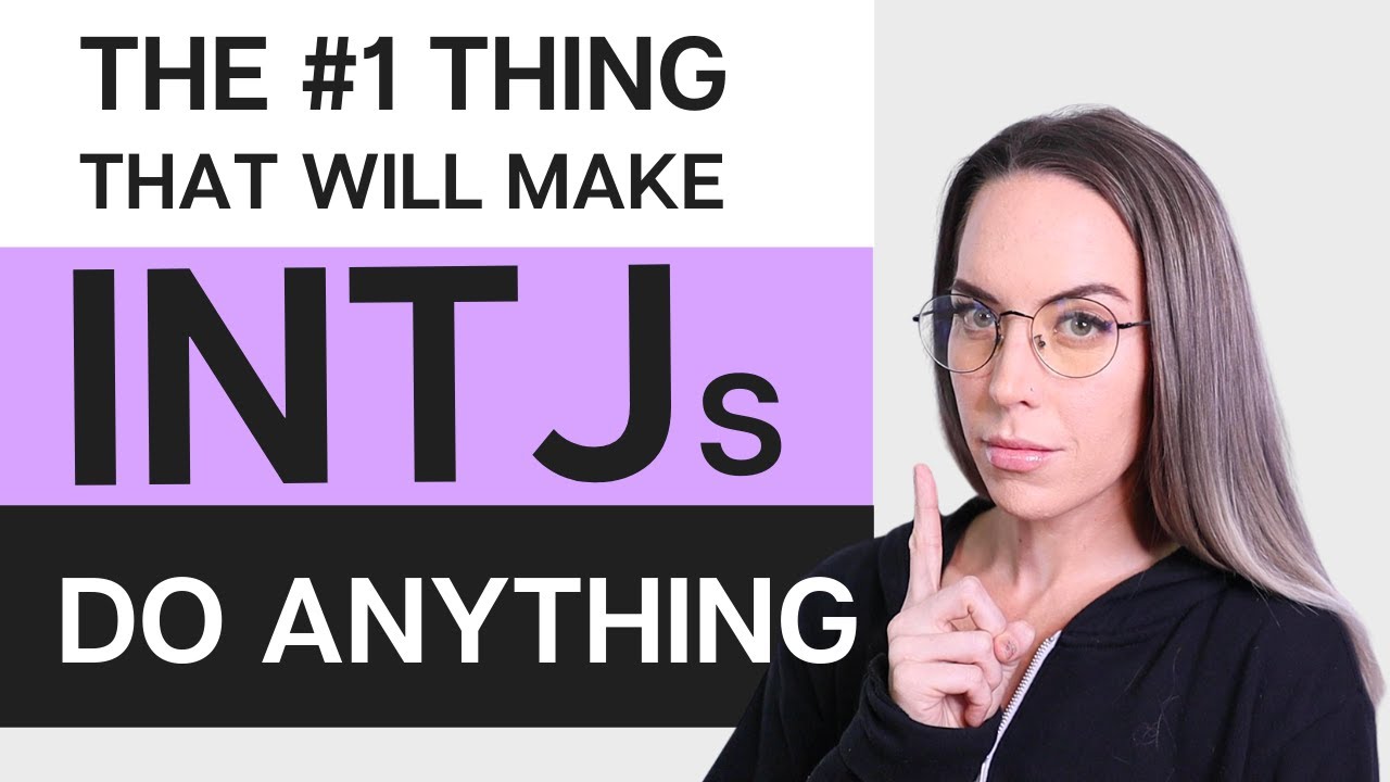 The #1 Thing that will make INTJs Do Anything