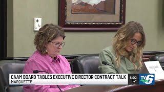 CAAM Board tables executive director contract discussion