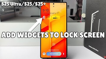 Galaxy S25/ S25 Ultra: How To Add Widgets To Lock Screen Of Samsung