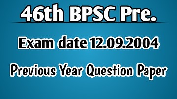 46th bpsc p.t. paper 12.09.2004 @Study Practice