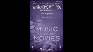 I'm Standing with You (from Breakthrough) (SATB Choir) - Arranged by Mac Huff