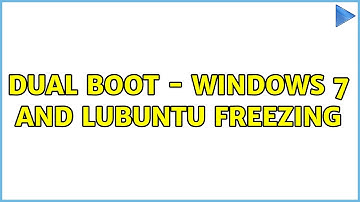Dual boot - Windows 7 and Lubuntu freezing (2 Solutions!!)