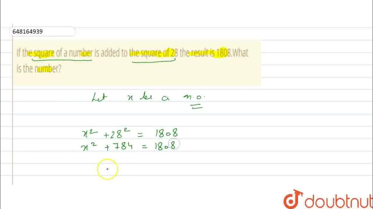 If the square of a number is added to the square of 28 the result is ...
