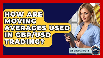 How Are Moving Averages Used In GBP/USD Trading? - All About Capitalism