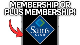 SAM S CLUB MEMBERSHIP OR PLUS MEMBERSHIP 2025? (FULL GUIDE)