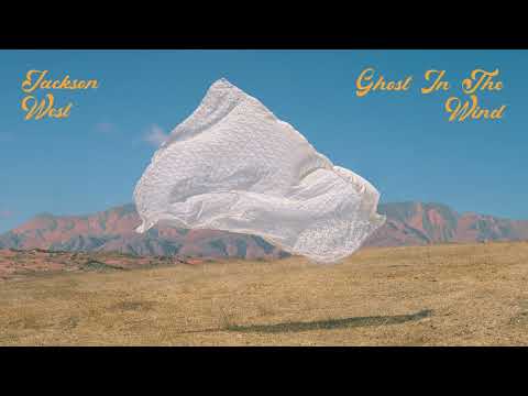 Jackson West - Ghost In The Wind (Official Audio)