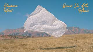 Jackson West - Ghost In The Wind (Official Audio)