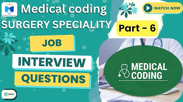 Surgery Specialty Medical Coding interview Questions Part - 6